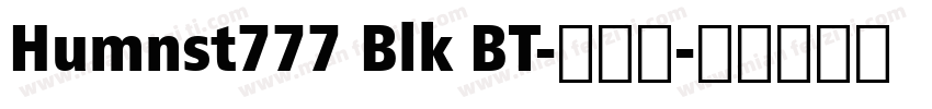 Humnst777 Blk BT-常规斜字体转换